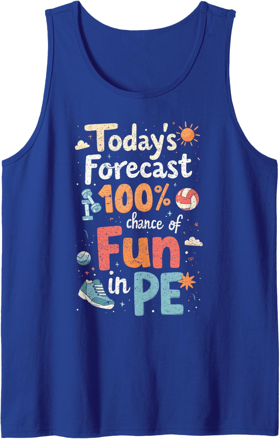 PE Teacher Today's Forecast 100% Chance of Fun Tank Top - Royal Blue