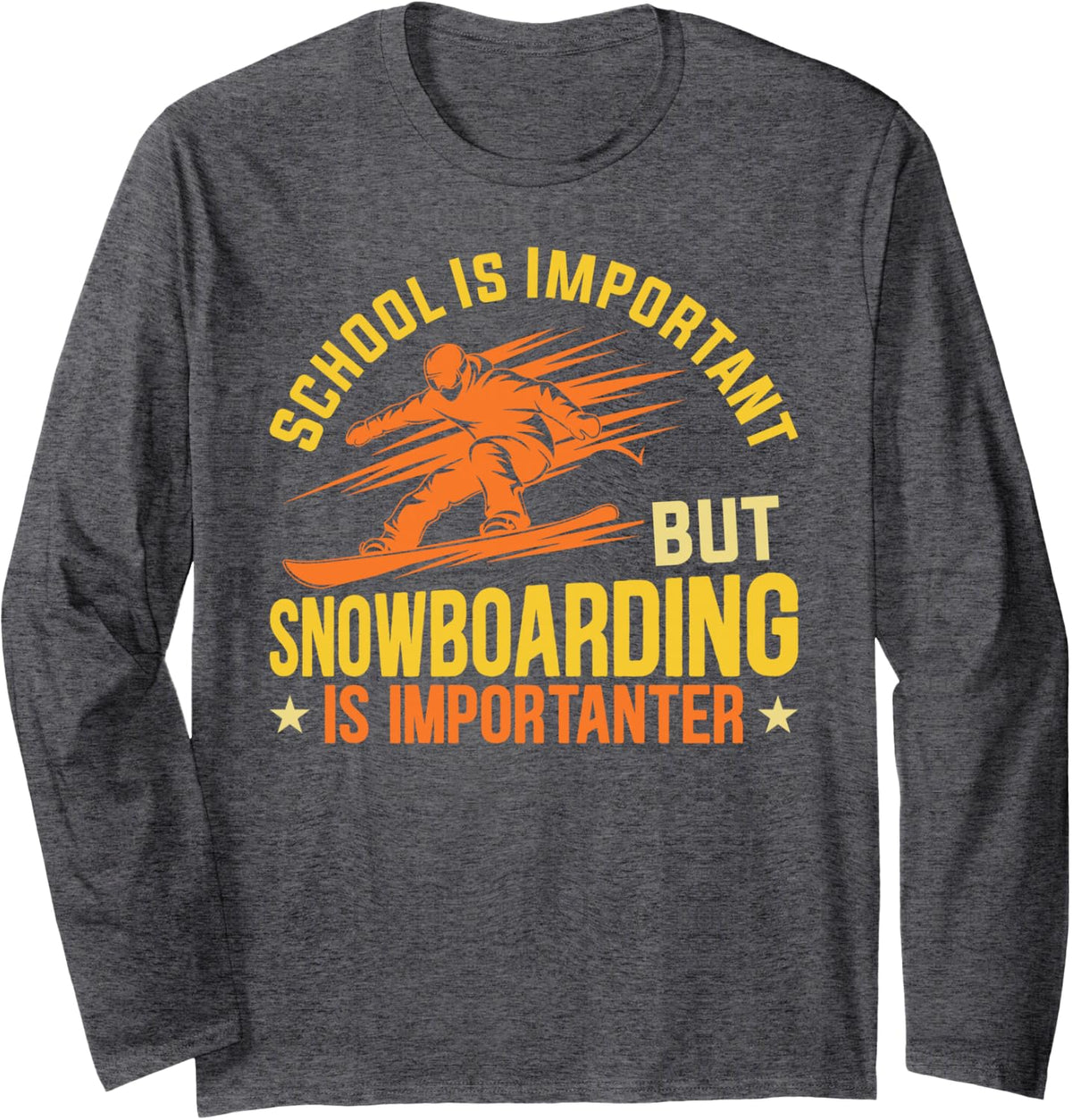 Snowboarding Funny Extreme Sports Humor Snowboarder Long Sleeve T-Shirt - Adult Unisex Dark Heather Grey