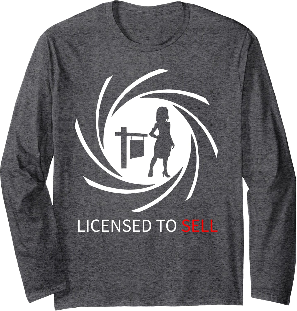 Licensed To Sell Real Estate Agent Long Sleeve T-Shirt - Adult Unisex Dark Heather Grey