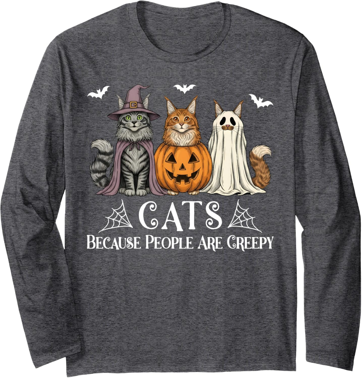 Cats Because People are Creepy Halloween Mainecoon Cat Long Sleeve T-Shirt - Adult Unisex Dark Heather Grey