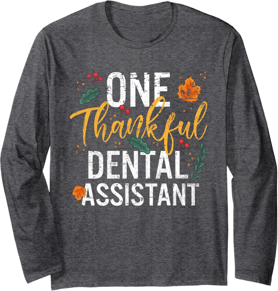 One Thankful Dental Assistant Thanksgiving Vintage Long Sleeve T-Shirt - Adult Unisex Dark Heather Grey