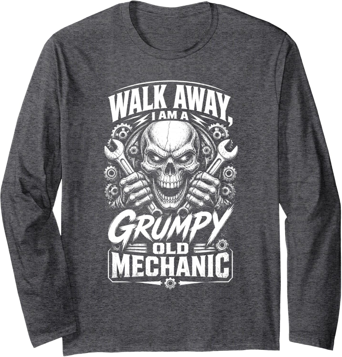 Walk Away, I AM A Grumpy Old Mechanic Long Sleeve T-Shirt - Adult Unisex Dark Heather Grey