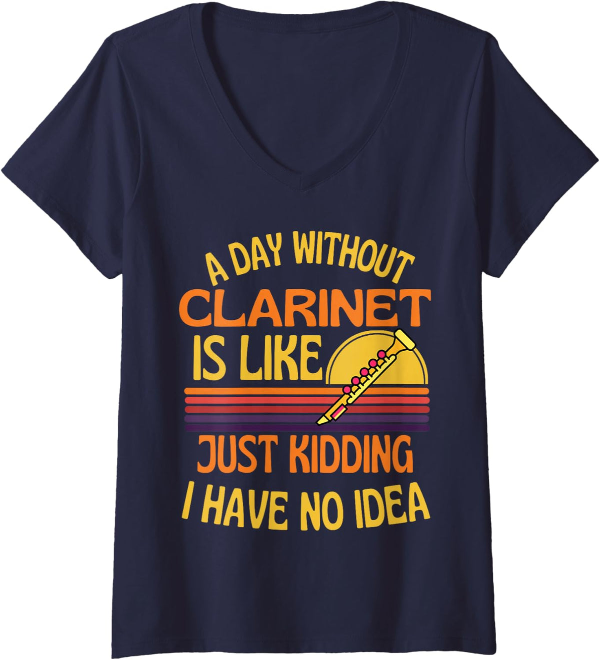 Women's A Day Without Clarinet Funny Clarinet Humor V-Neck T-Shirt - Navy Blue