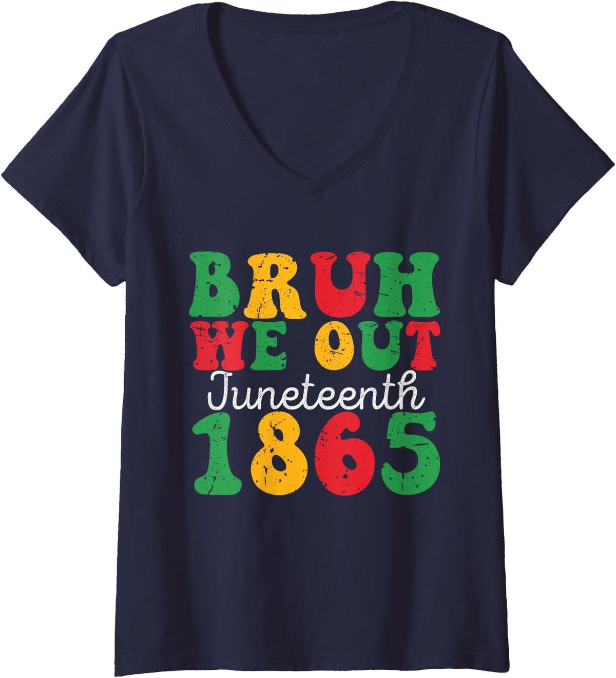 Women's Juneteenth Bruh We Out Juneteenth 1865 Funny V-Neck T-Shirt - Navy Blue