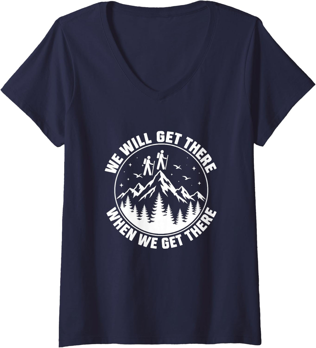 Women's Funny Hiking Mountain Trail We Will Get There Classic V-Neck T-Shirt - Navy Blue