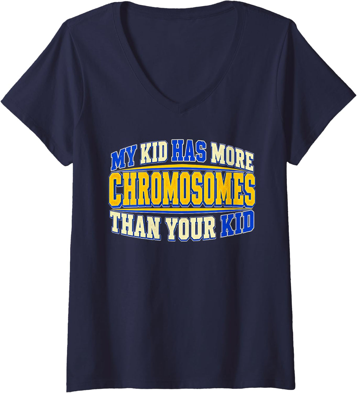Women's Down Syndrome Kid Extra Chromosome Funny Family Awareness V-Neck T-Shirt - Navy Blue
