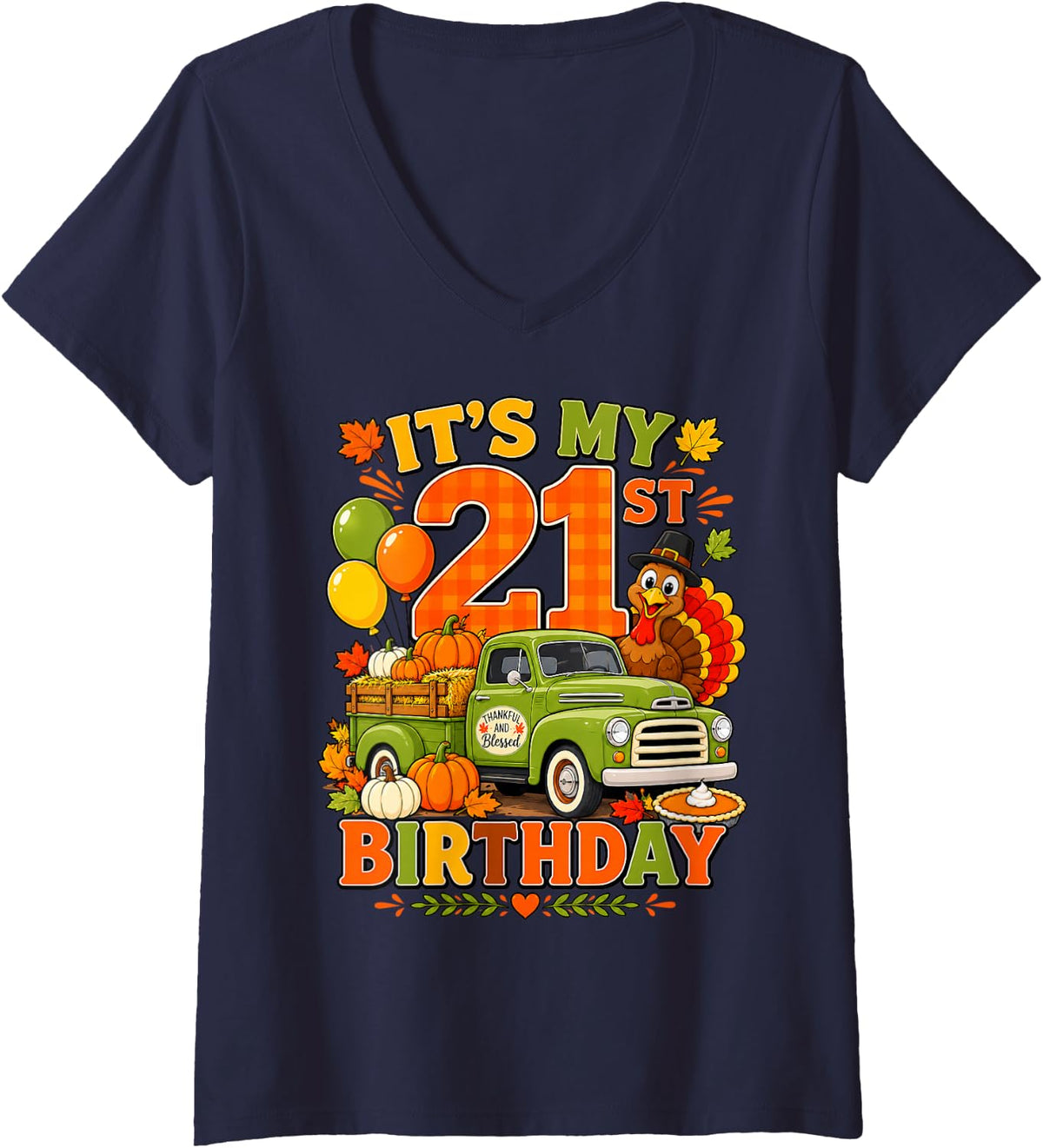 Women's It's My 21st Birthday Thanksgiving Turkey Truck 21 Years Old V-Neck T-Shirt - Navy Blue