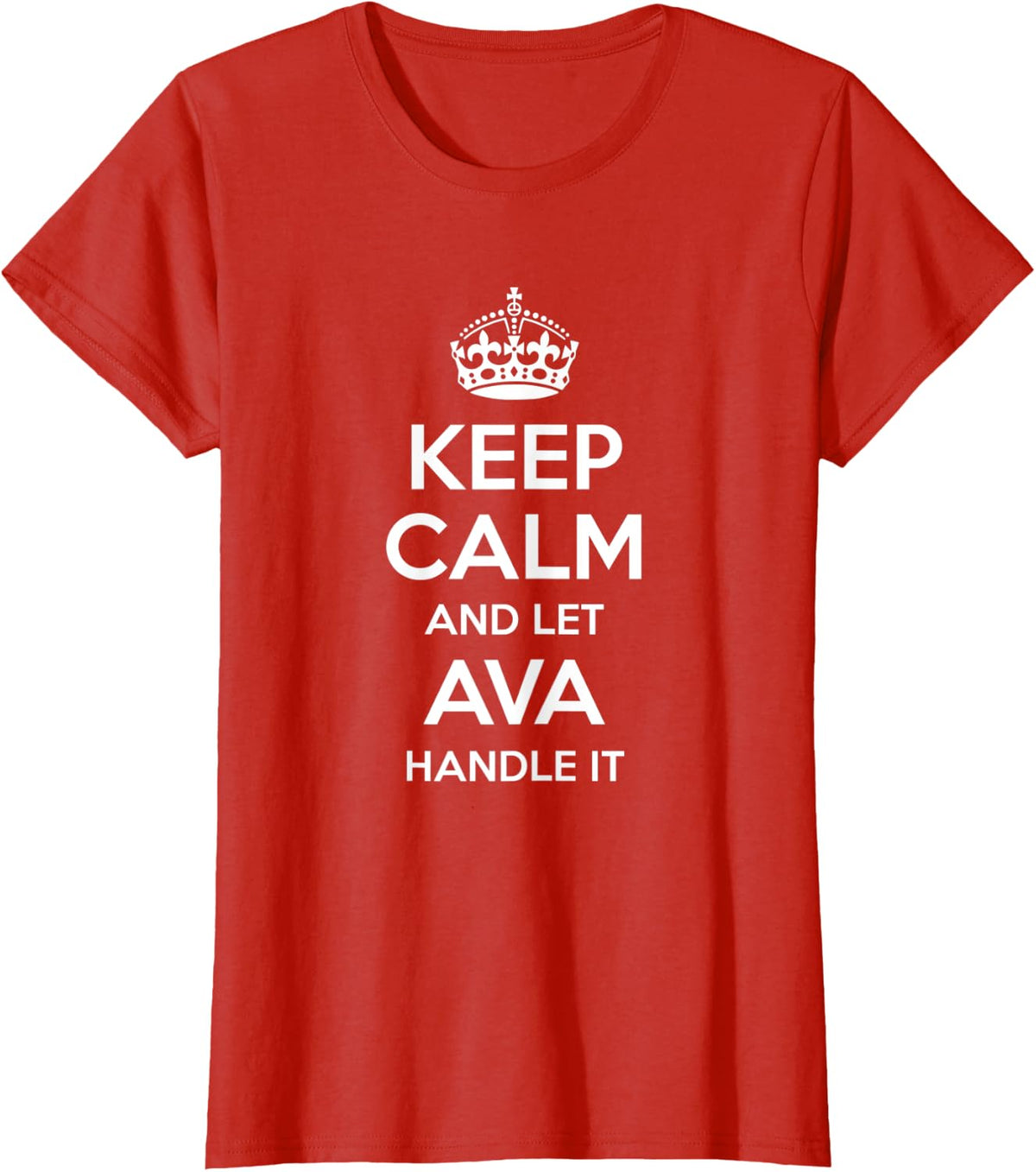 AVA Keep Calm Personalized Name Funny Birthday Gift Idea T-Shirt - Red