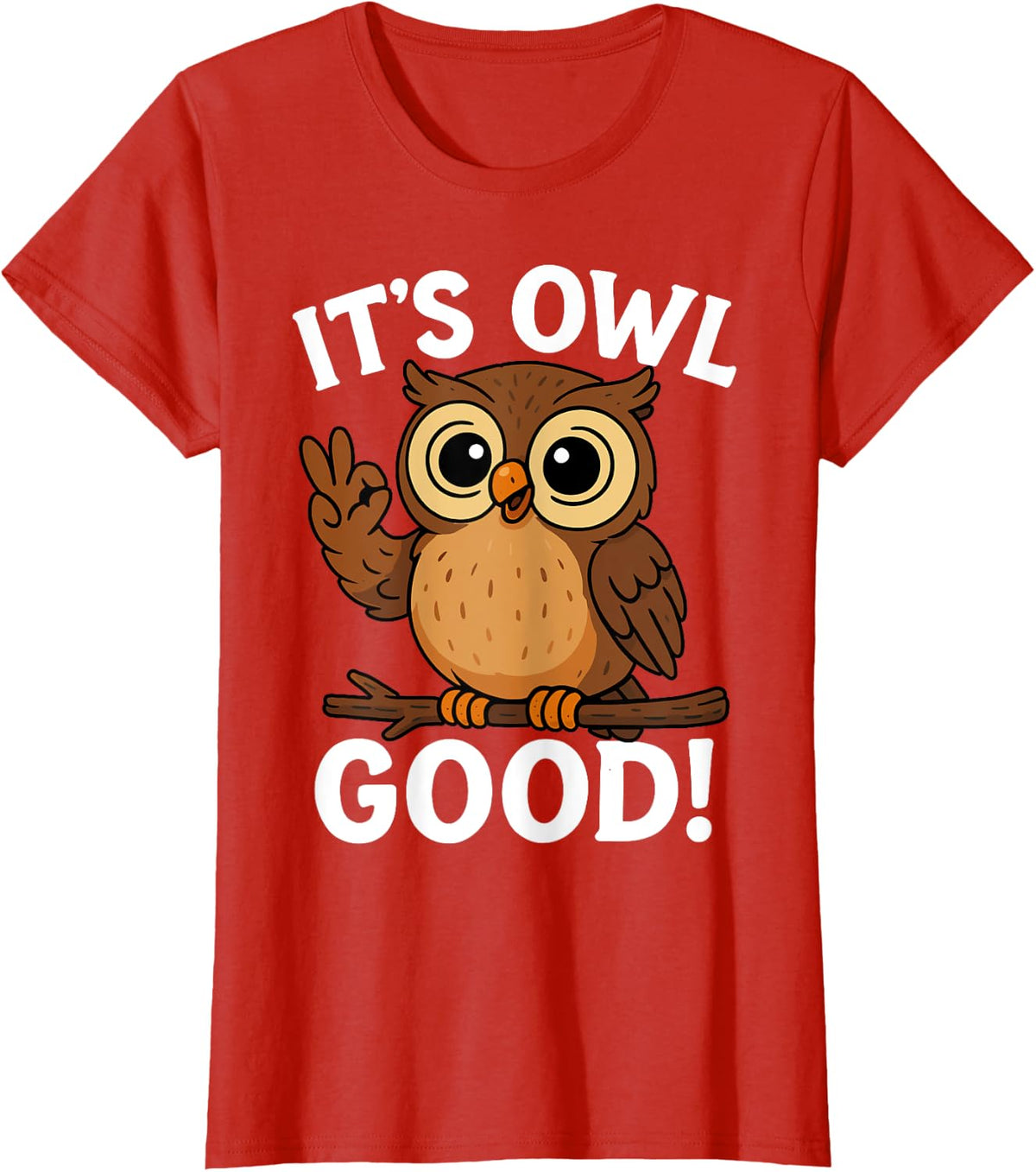 It´s Owl Good Funny Owl T-Shirt - Red