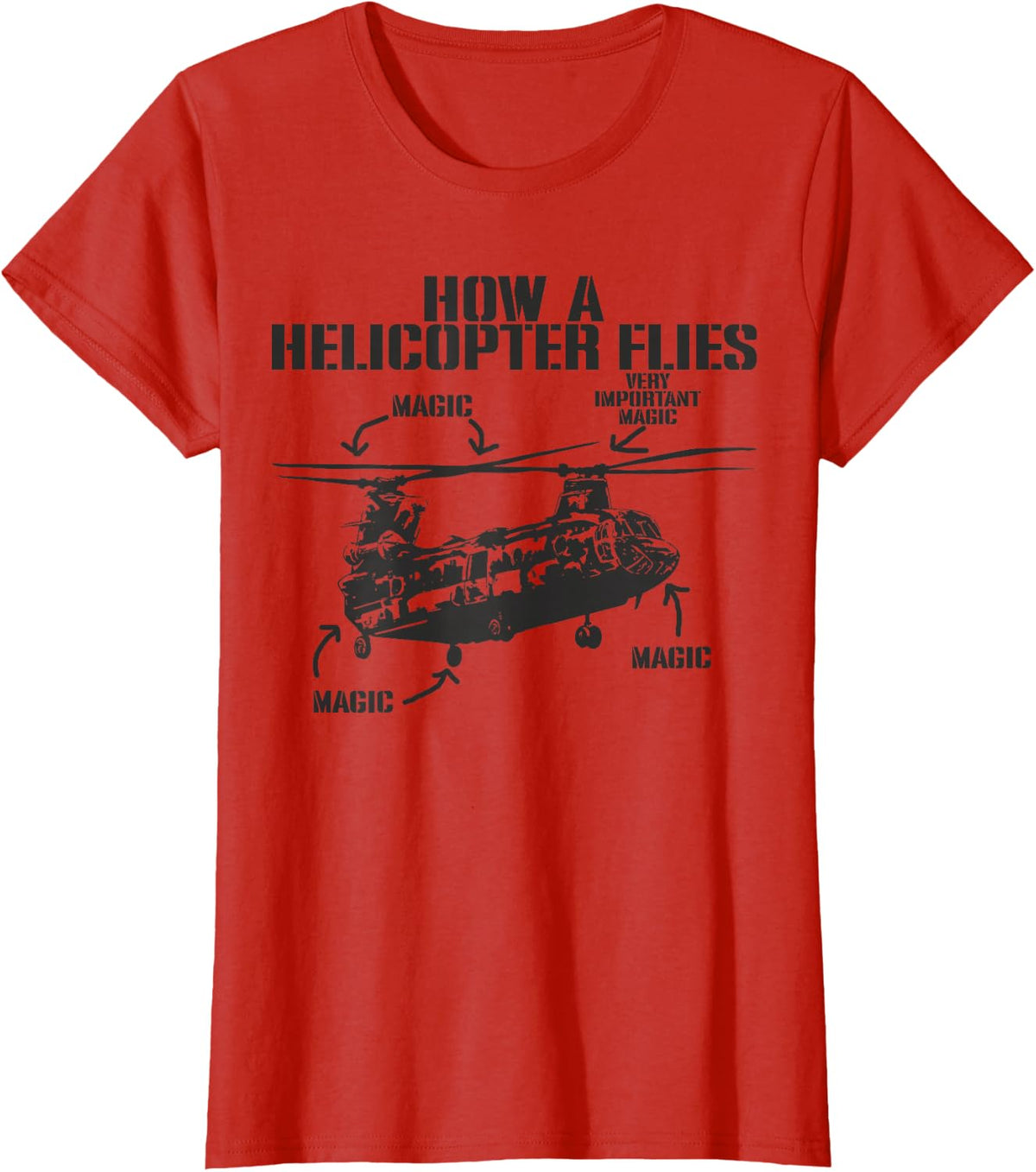 How A Helicopter Flies Magic Funny Chinook Helicopter Pilot T-Shirt - Red