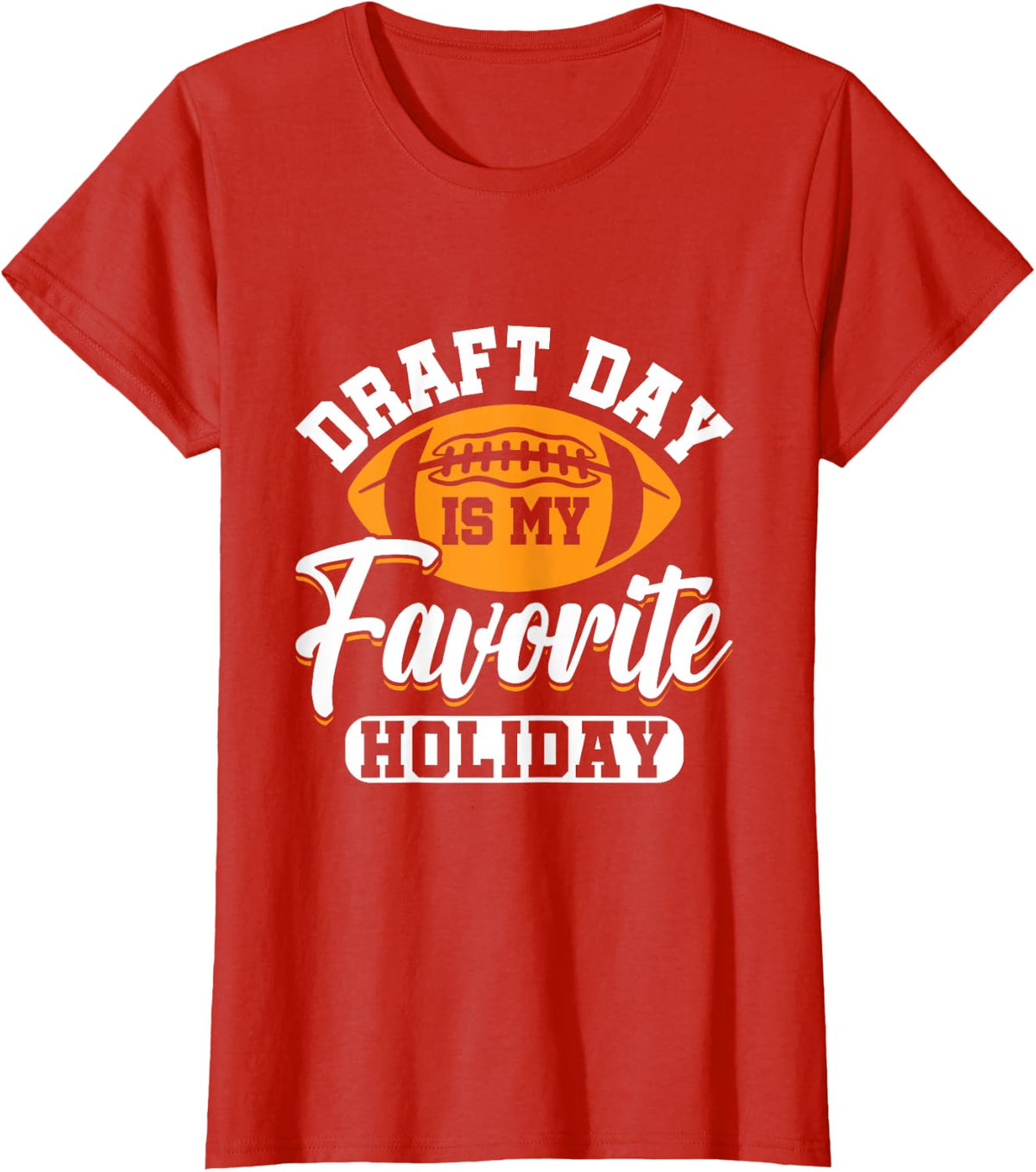 Draft Day Is My Favorite Holiday Fantasy Football Tees and T Shirts for League Managers - Red