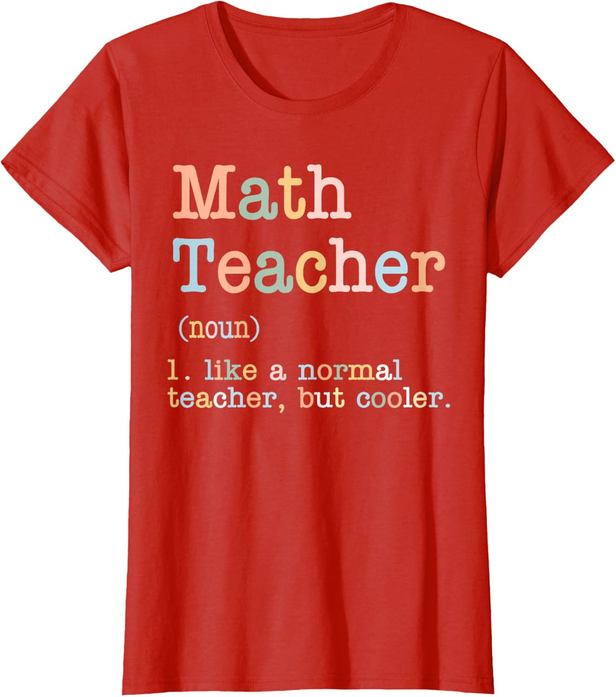 Math Math Teacher Like A Normal Teacher But Cooler T-Shirt - Red