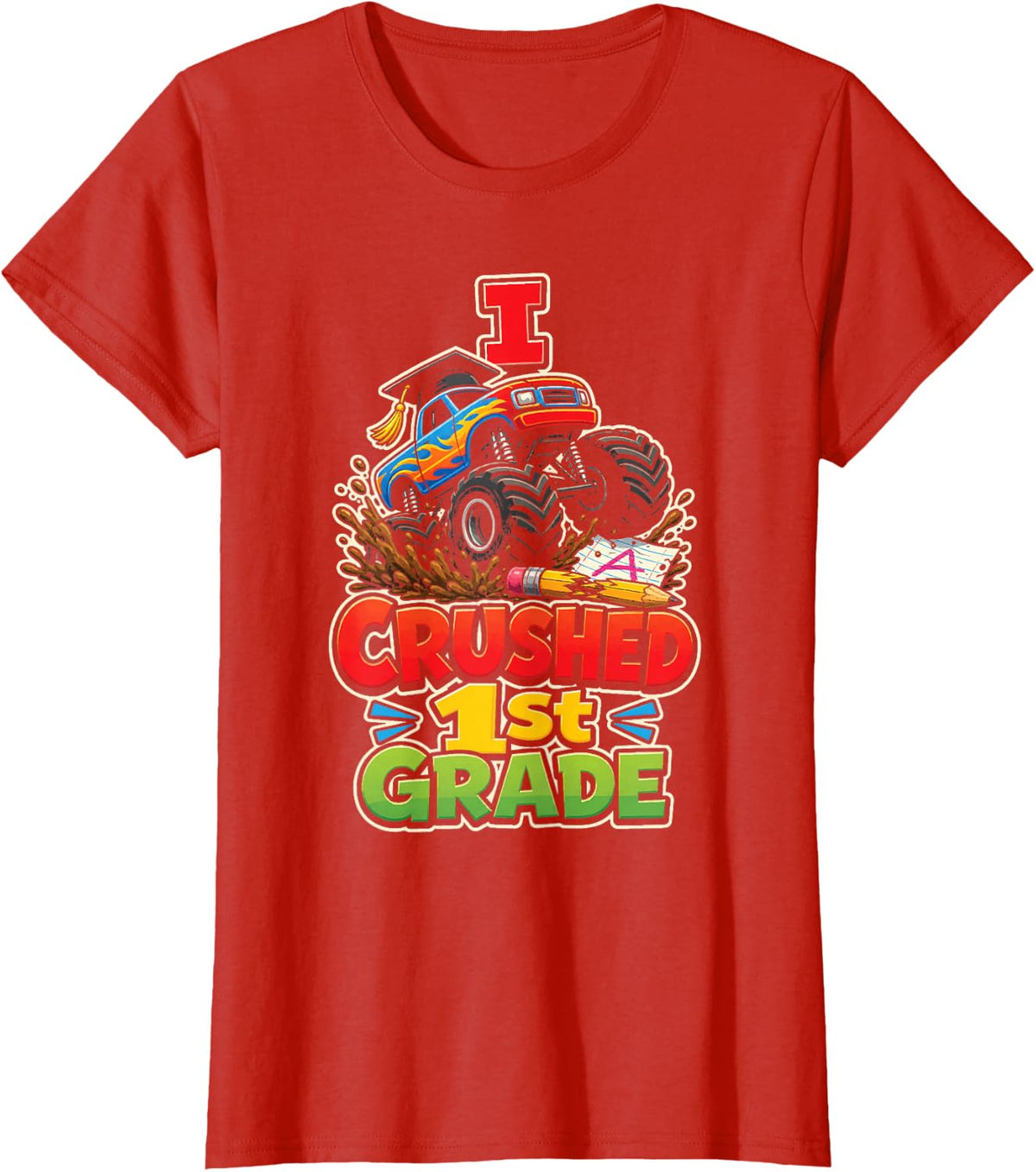 1st Grade Graduation I Crushed It Monster Truck Kids Grad T-Shirt - Red