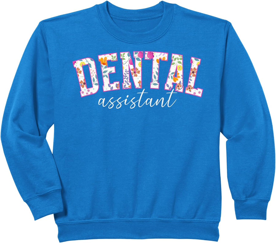 Dental Assistant Dental Assisting Dental Assistants Sweatshirt - Royal Blue