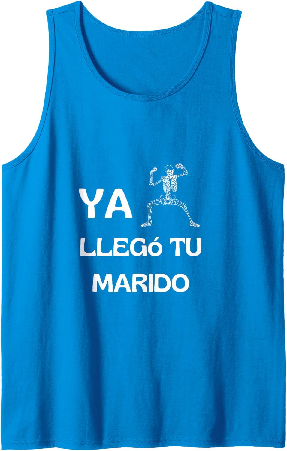 Ya Llego Tu Marido Spanish Camiseta Playera Chistosa Sleeveless Tank Top - Sapphire Blue