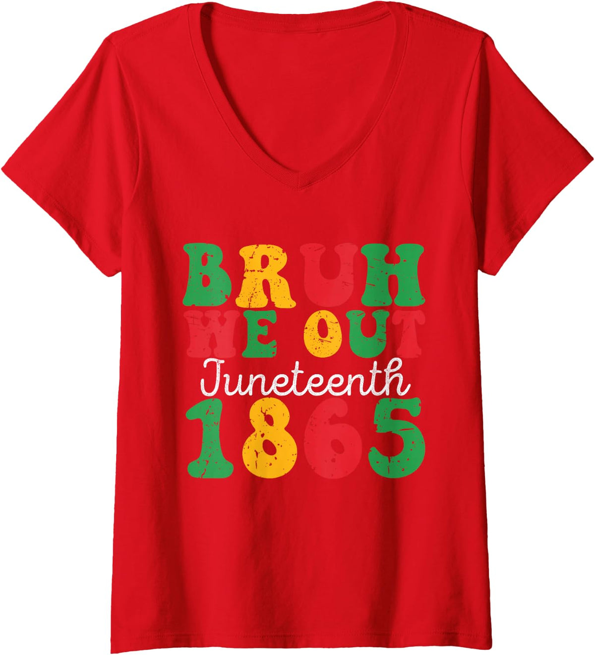 Women's Juneteenth Bruh We Out Juneteenth 1865 Funny V-Neck T-Shirt - Red