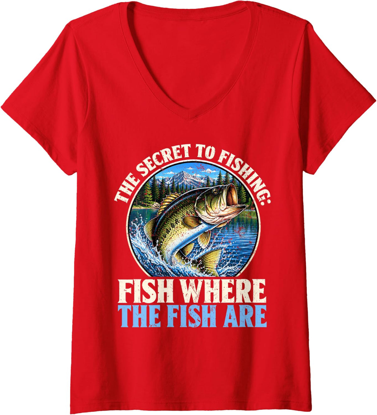 Women's The Secret to Fishing Fish Where The Fish are Fisherman V-Neck T-Shirt - Red