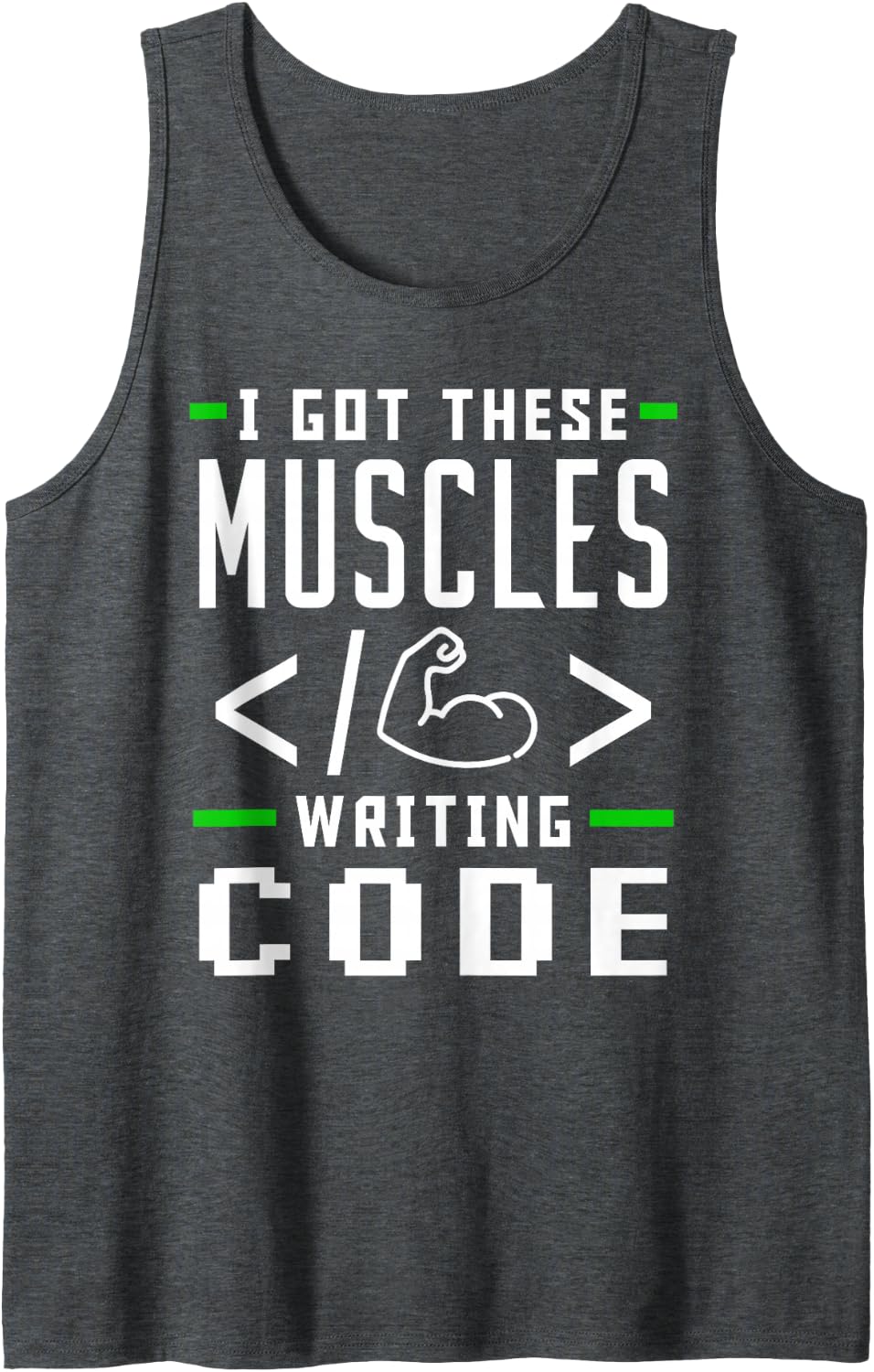 I Got These Muscles Writing Code Sleeveless Tank Top - Dark Heather Grey