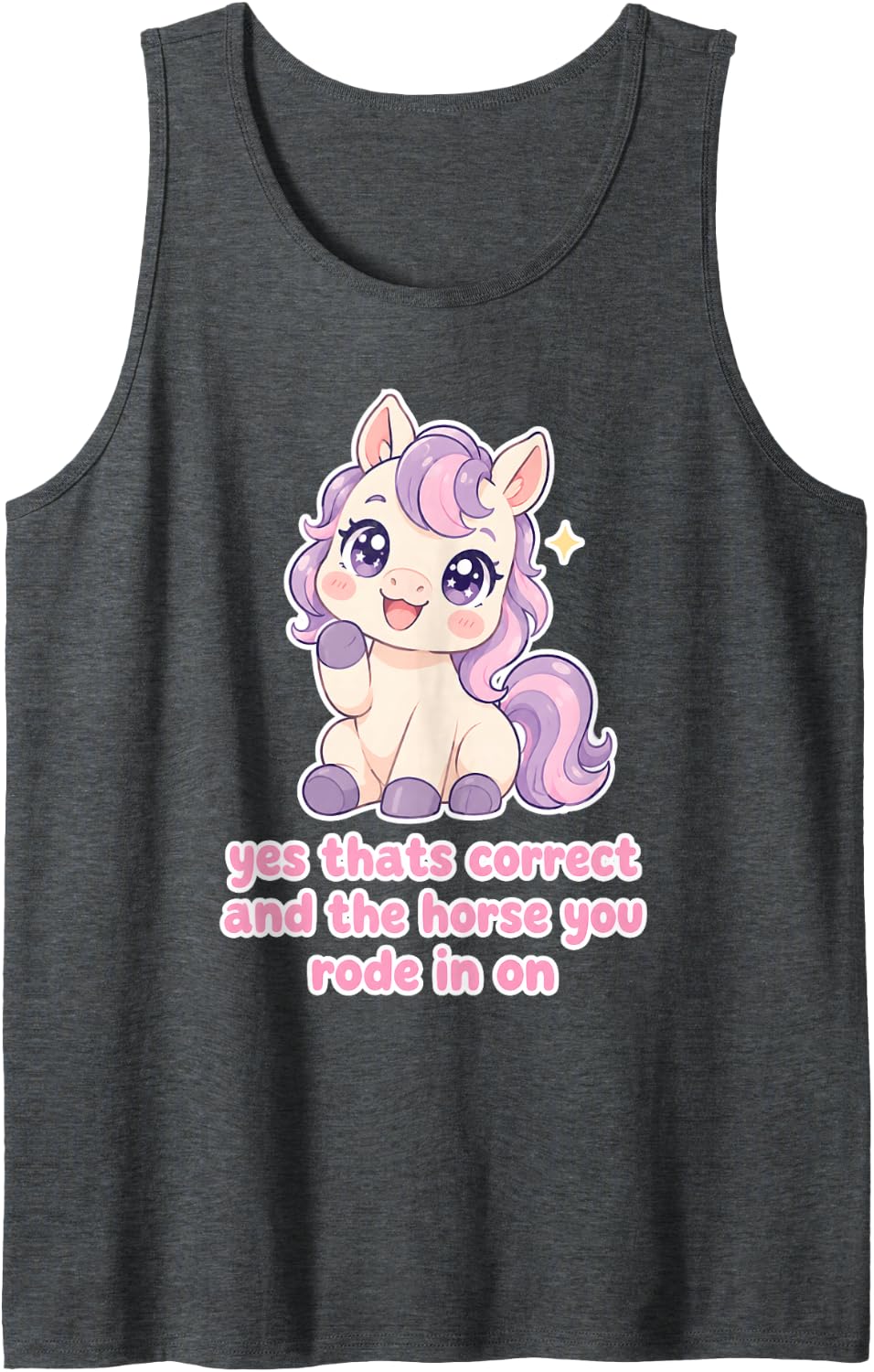 Horse Rode in On Cute Kawaii Pastel Pony Sarcastic Sleeveless Tank Top - Dark Heather Grey