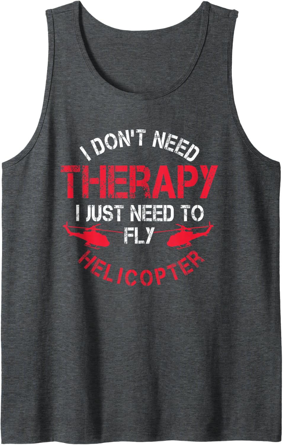 Helicopter Pilot Chopper Lovers Copter Heli Whirlybird Sleeveless Tank Top - Dark Heather Grey