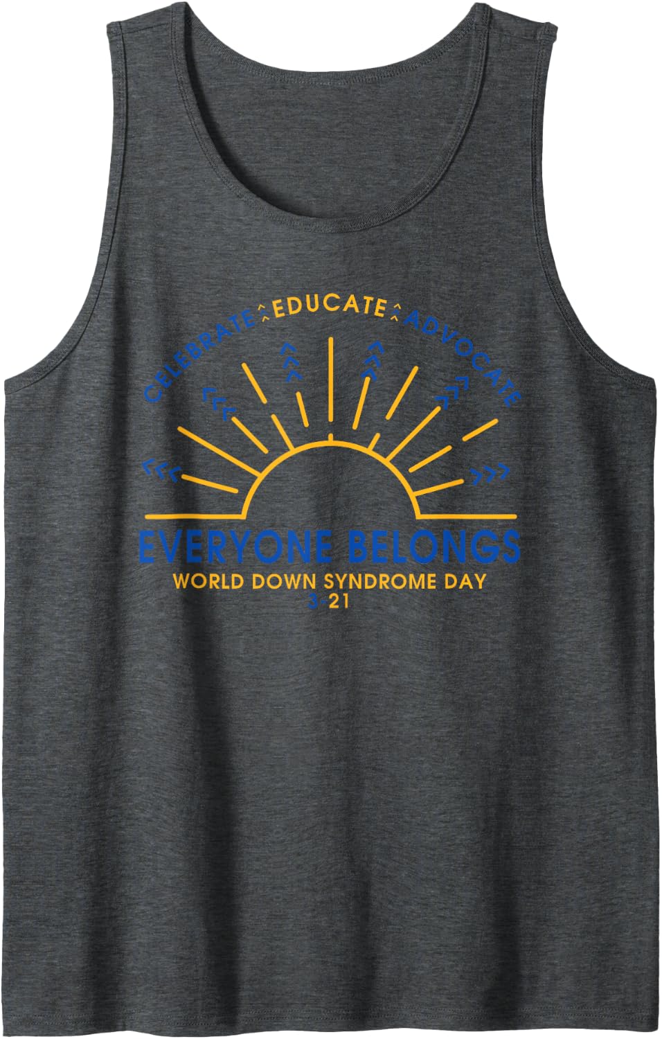Celebrate Educate Advocate World Down Syndrome Day 3.21 Sleeveless Tank Top - Dark Heather Grey