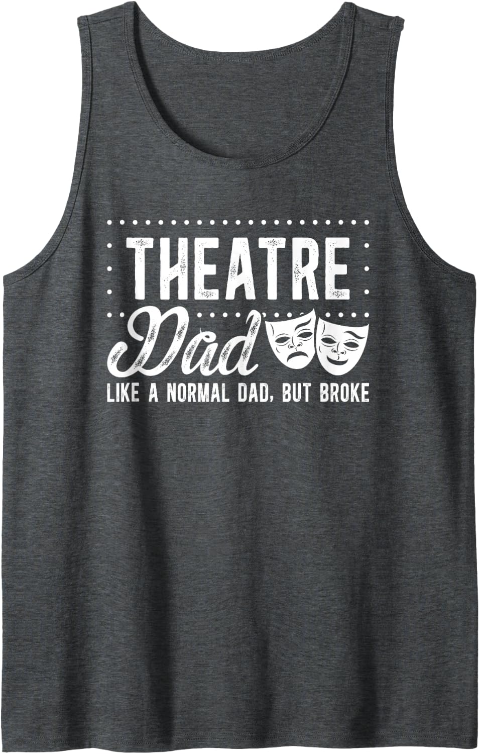 Men's Theatre Dad Definition Theater Father Theatre Actress Dad Sleeveless Tank Top - Dark Heather Grey