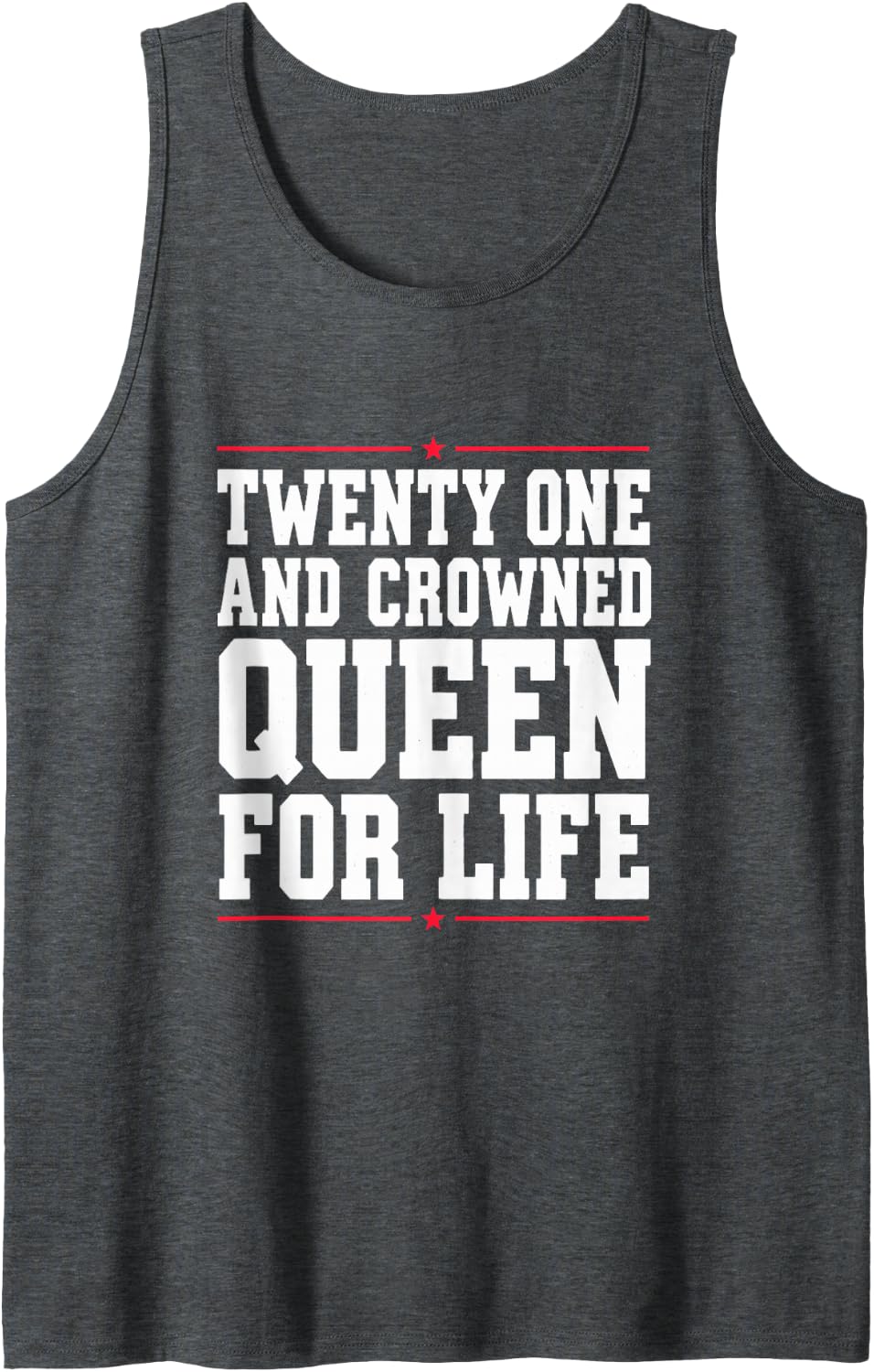 Twenty One and Crowned Queen for Life Birthday Sleeveless Tank Top - Dark Heather Grey