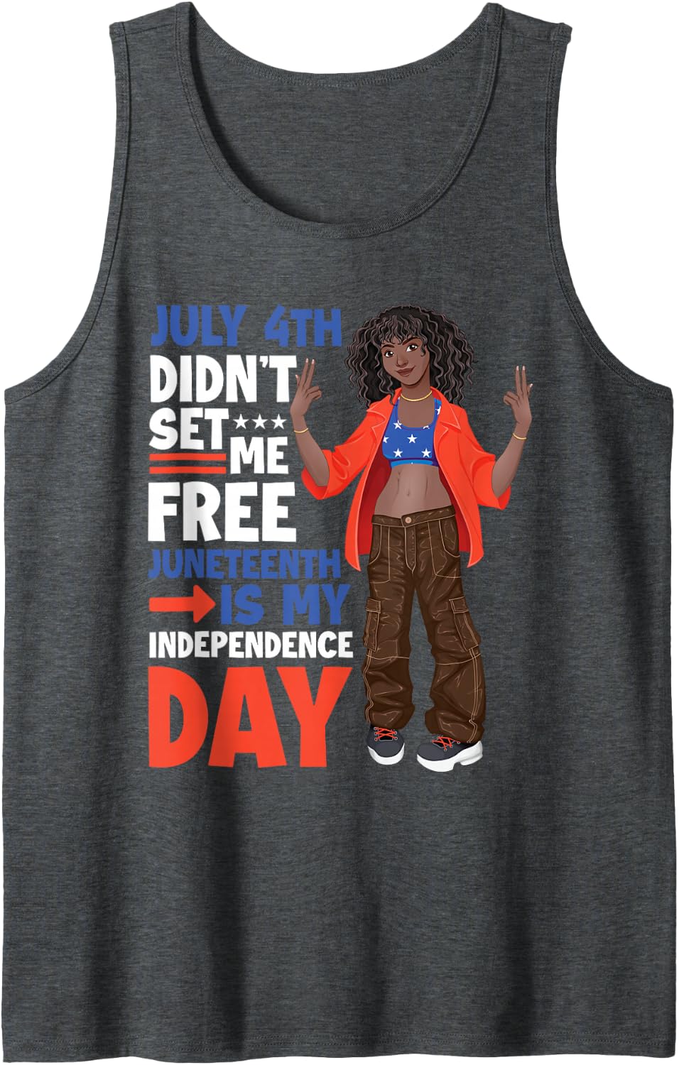 July 4th Didnt Set Me Free Juneteenth is My Independence Day Sleeveless Tank Top - Dark Heather Grey