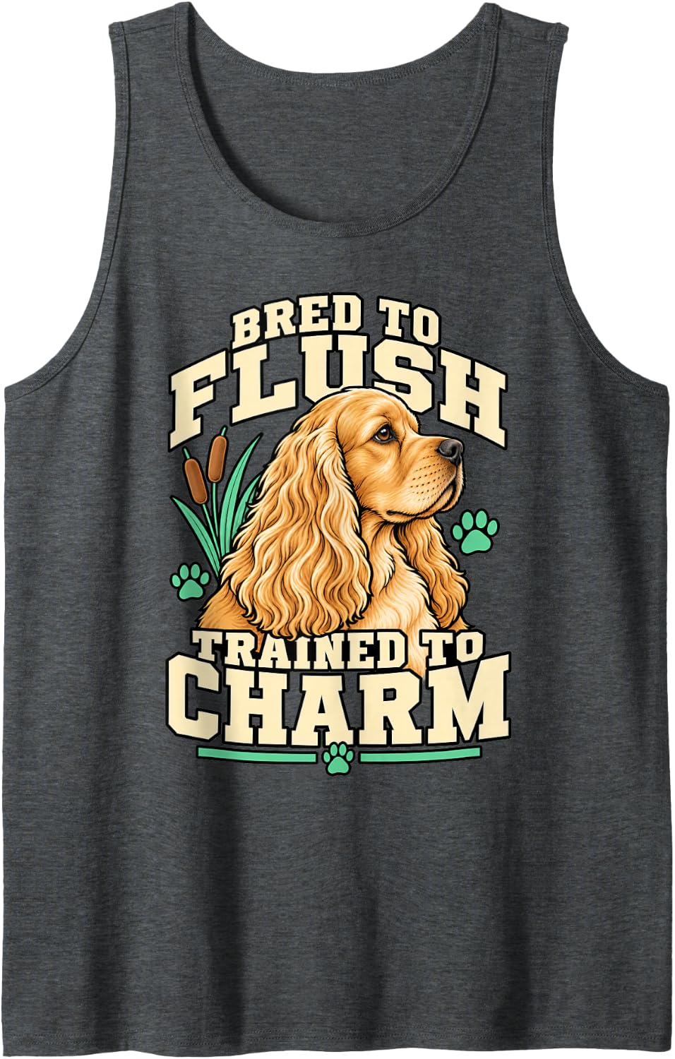 Cocker Spaniel Bred to Flush Trained to Charm Dog Owner Cute Sleeveless Tank Top - Dark Heather Grey