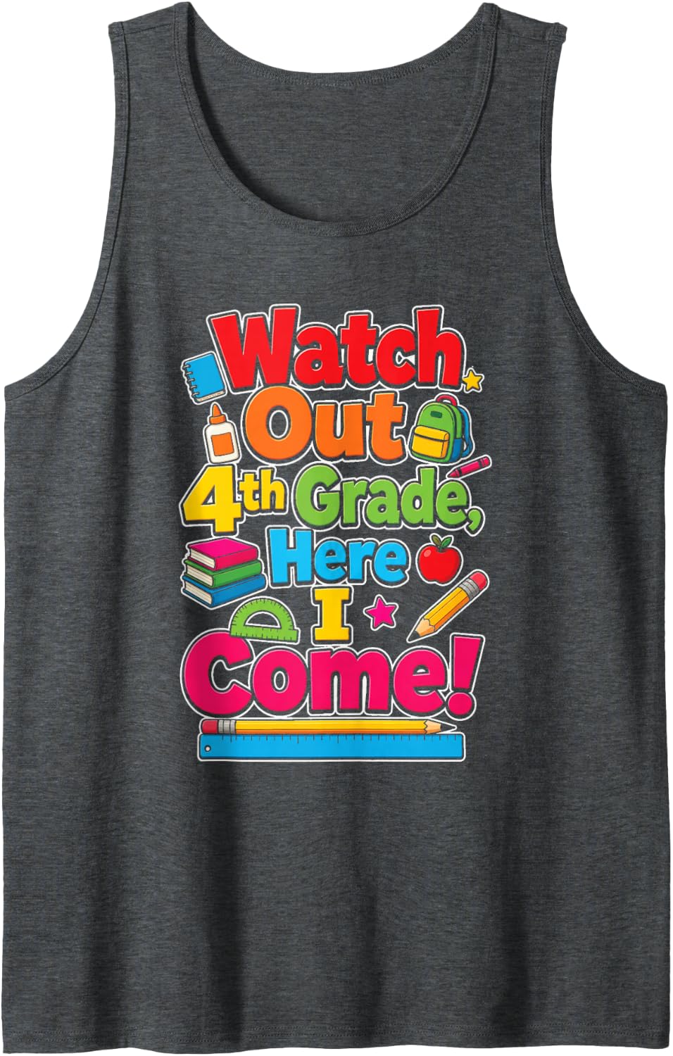 4th Grade Watch Out Here I Come First Day of School Sleeveless Tank Top - Dark Heather Grey