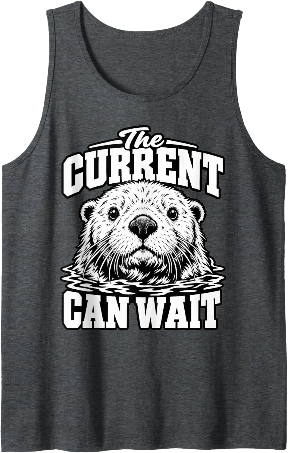 Sea Otter The Current Can Wait Ocean Wildlife Lover Fans Sleeveless Tank Top - Dark Heather Grey