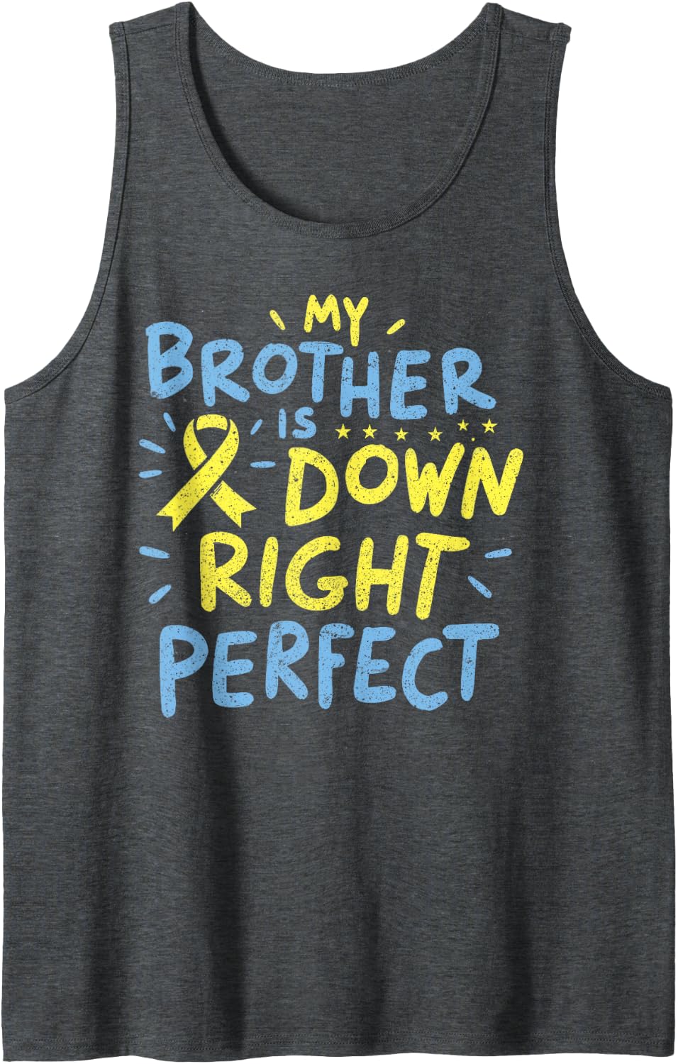 My Brother is Down Right Perfect Tank Top - Dark Heather Grey
