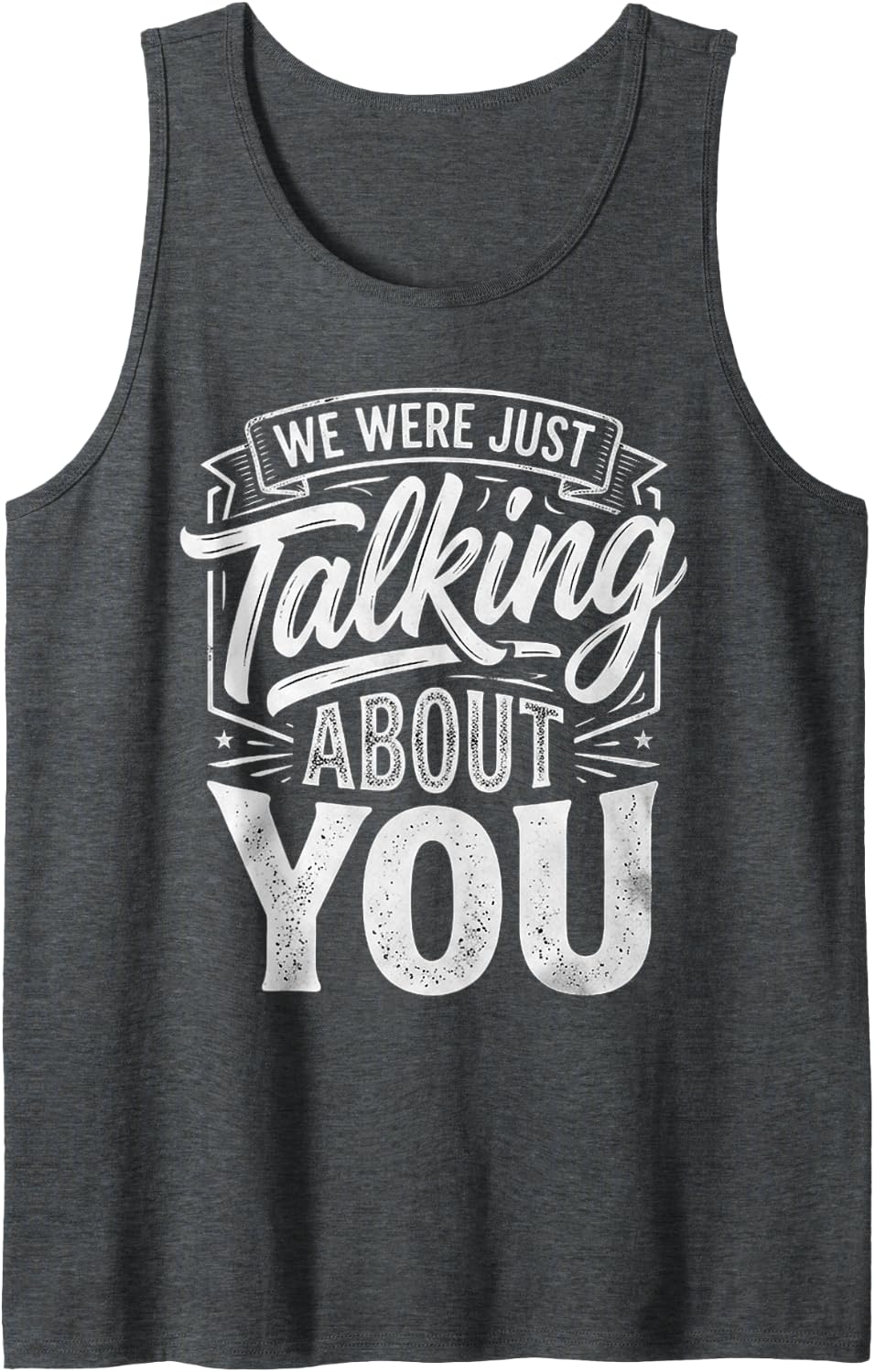 We were Just Talking About You Awkward Sarcasm ||- Sleeveless Tank Top - Dark Heather Grey