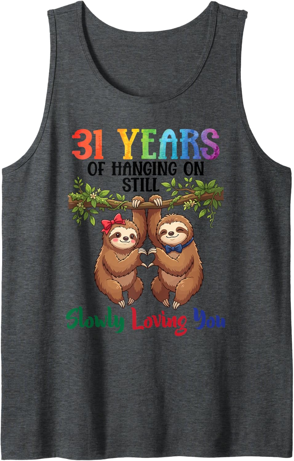 31 Years of Hanging On Still Slowly Loving You Sloth Couples Sleeveless Tank Top - Dark Heather Grey