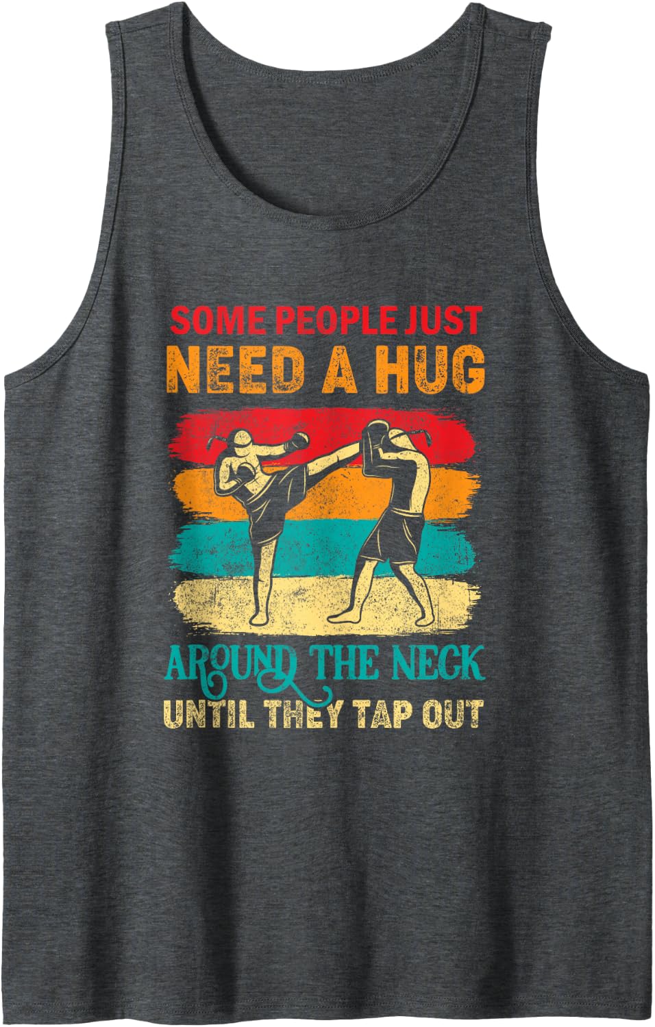 Sarcastic MMA Saying Martial Arts Kickboxing Sleeveless Tank Top - Dark Heather Grey
