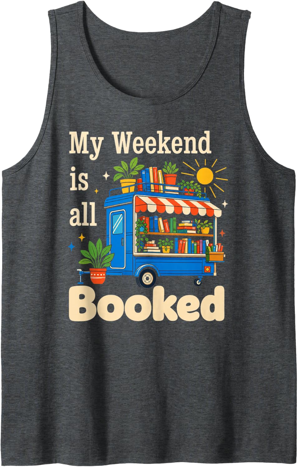 Bookmobile Reading Cart My Weekend is All Booked Sleeveless Tank Top - Dark Heather Grey