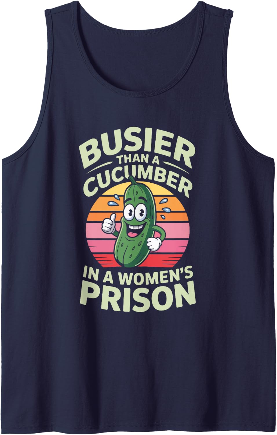 Busier Than A Cucumber in A Women's Prison Tank Top - Navy Blue