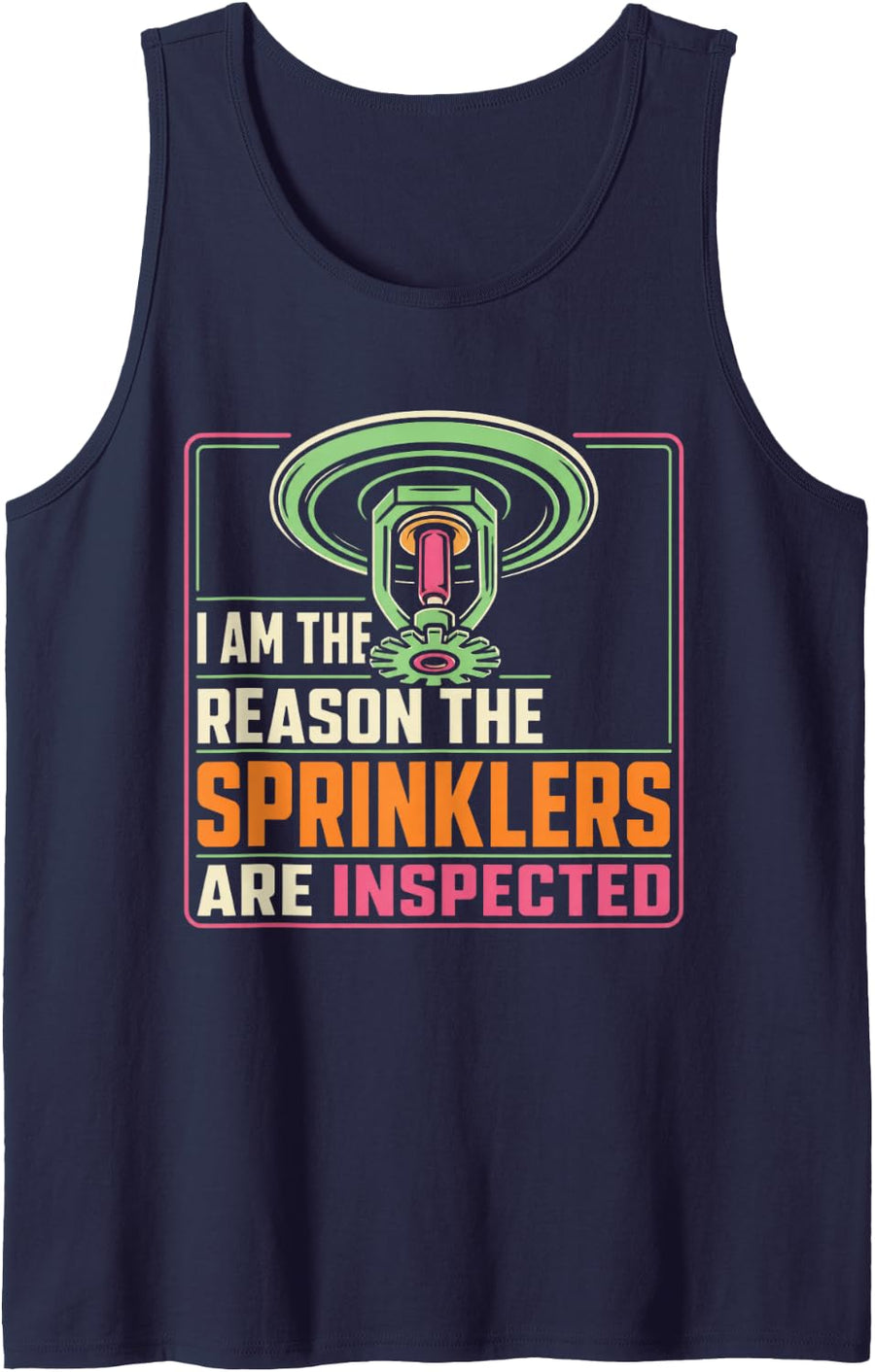I Am The Reason The Sprinklers are Inspected Science Teacher Sleeveless Tank Top - Navy Blue