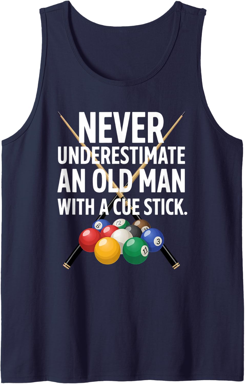 Never Underestimate Old Man with Cue Stick Billiards Pool Tank Top - Navy Blue