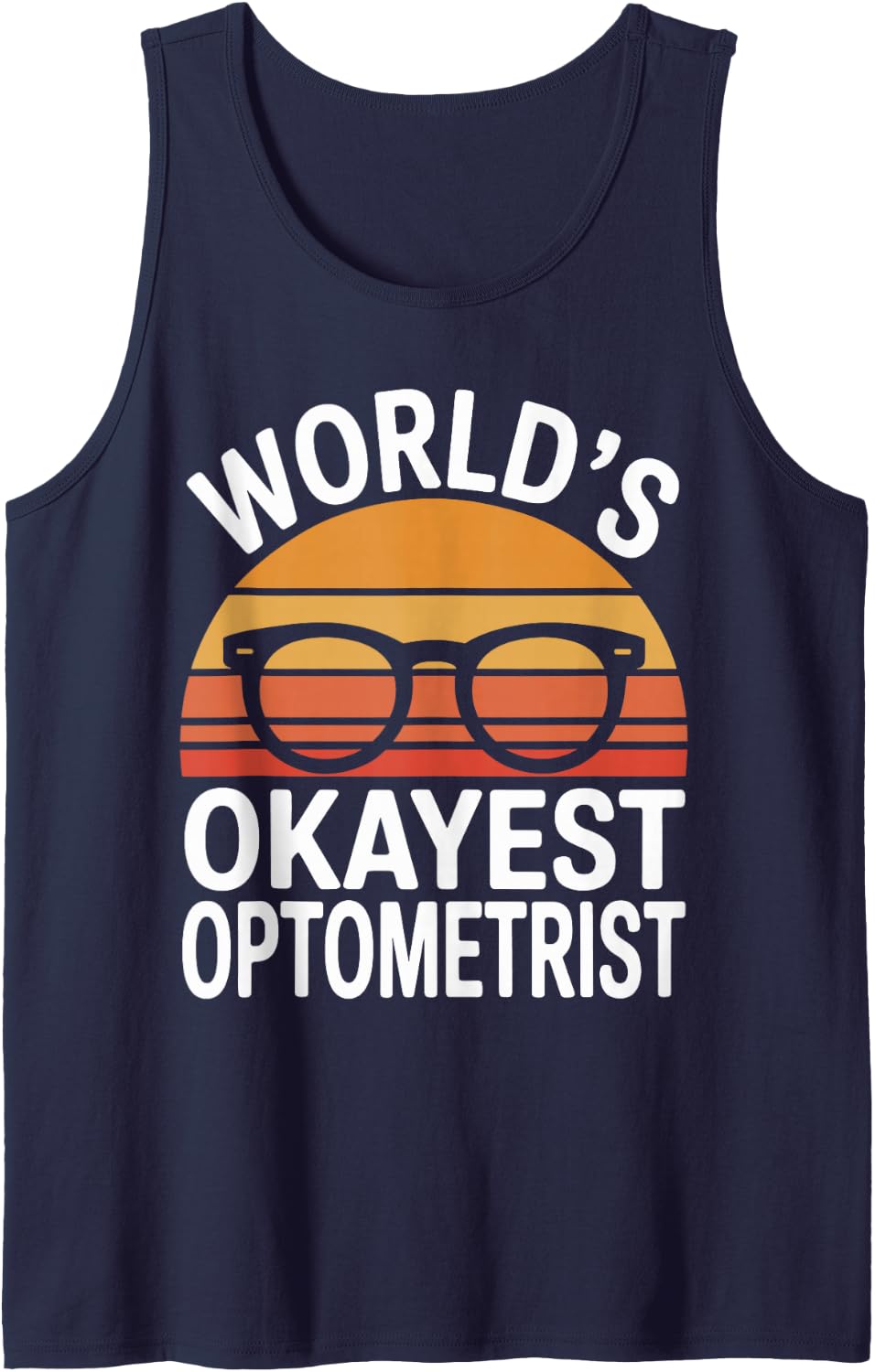World's Okayest Optometrist Funny Optometry Sleeveless Tank Top - Navy Blue