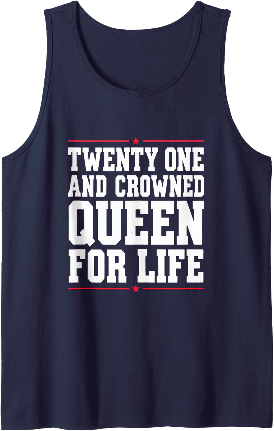 Twenty One and Crowned Queen for Life Birthday Sleeveless Tank Top - Navy Blue