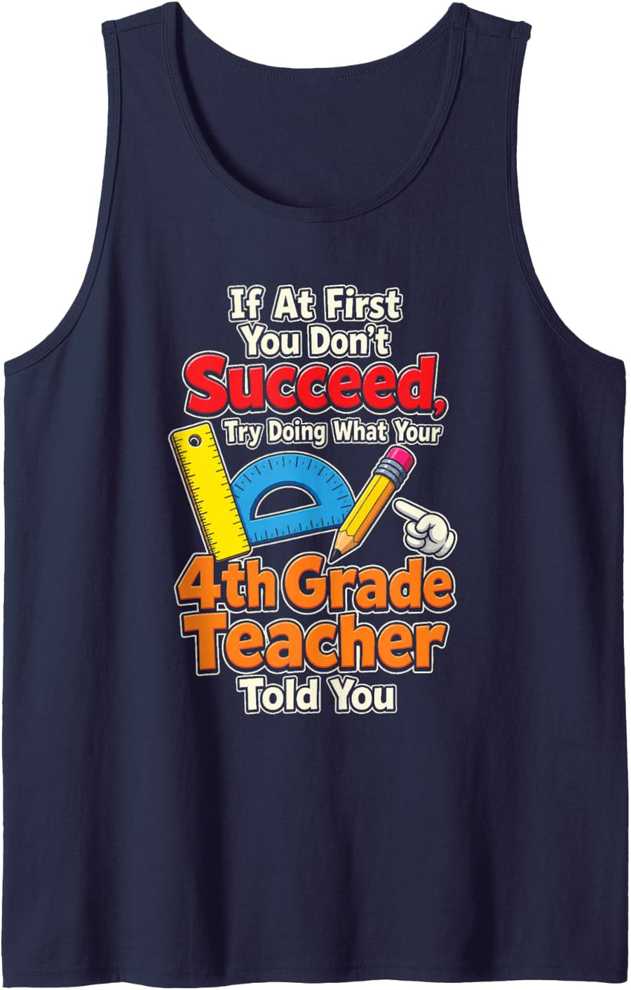 4th Grade Teacher If At First You Don't Succeed Funny Sleeveless Tank Top - Navy Blue