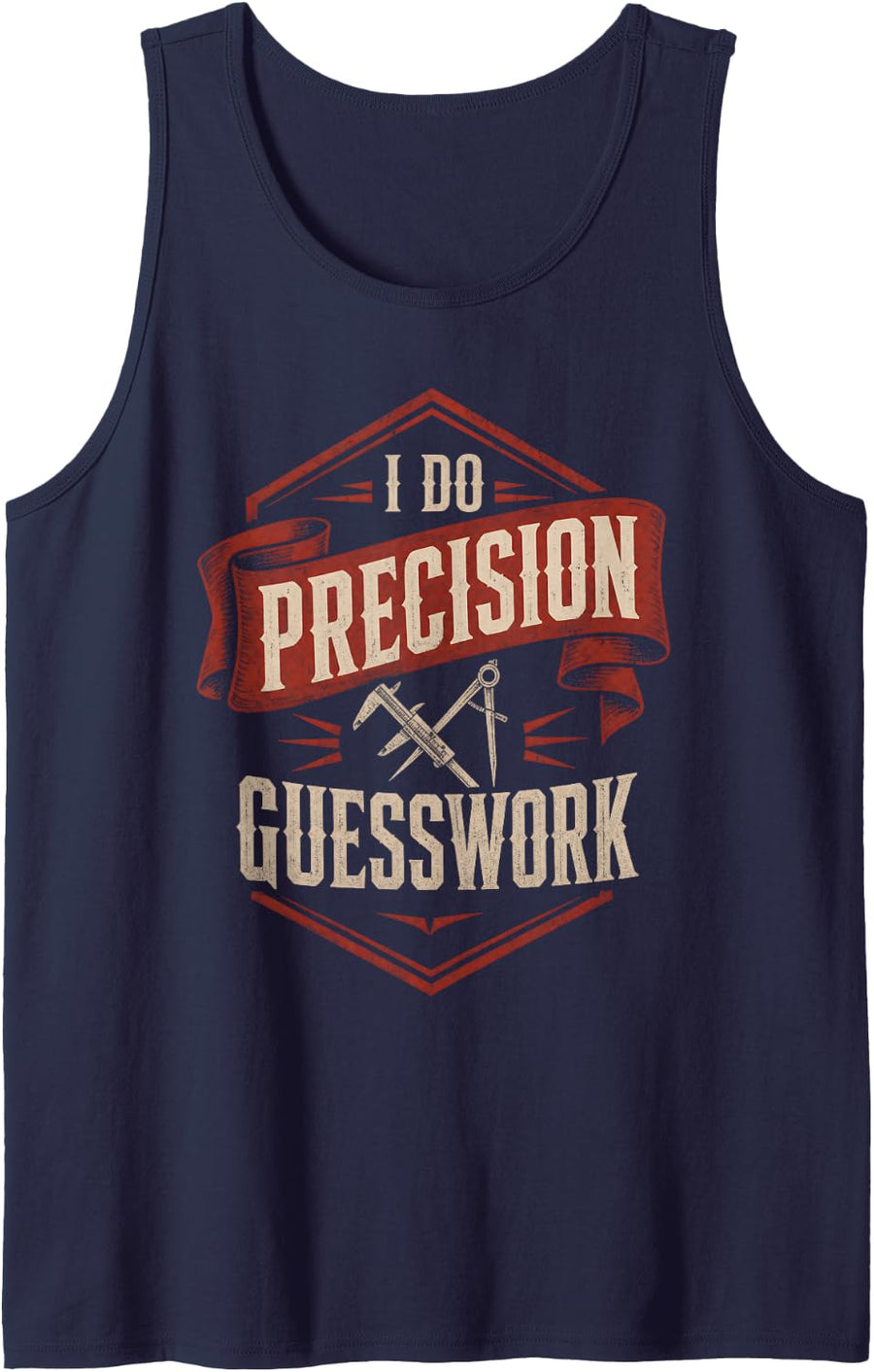 I Do Precision Guesswork CNC Funny Machinist Sleeveless Tank Top - Navy Blue