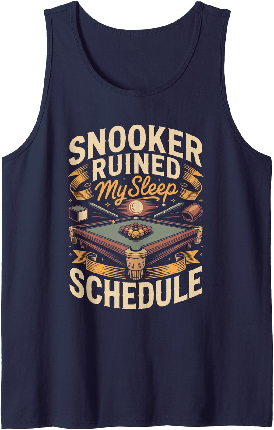 Snooker Ruined My Sleep Schedule Pool Billiards Eight Ball Tank Top - Navy Blue