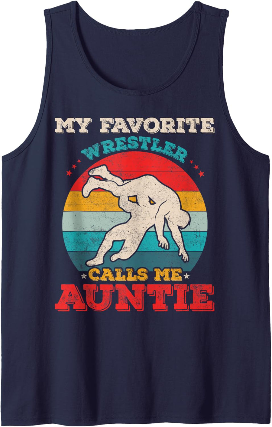 My Favorite Wrestler Calls me Auntie Funny Wrestling Aunt Sleeveless Tank Top - Navy Blue