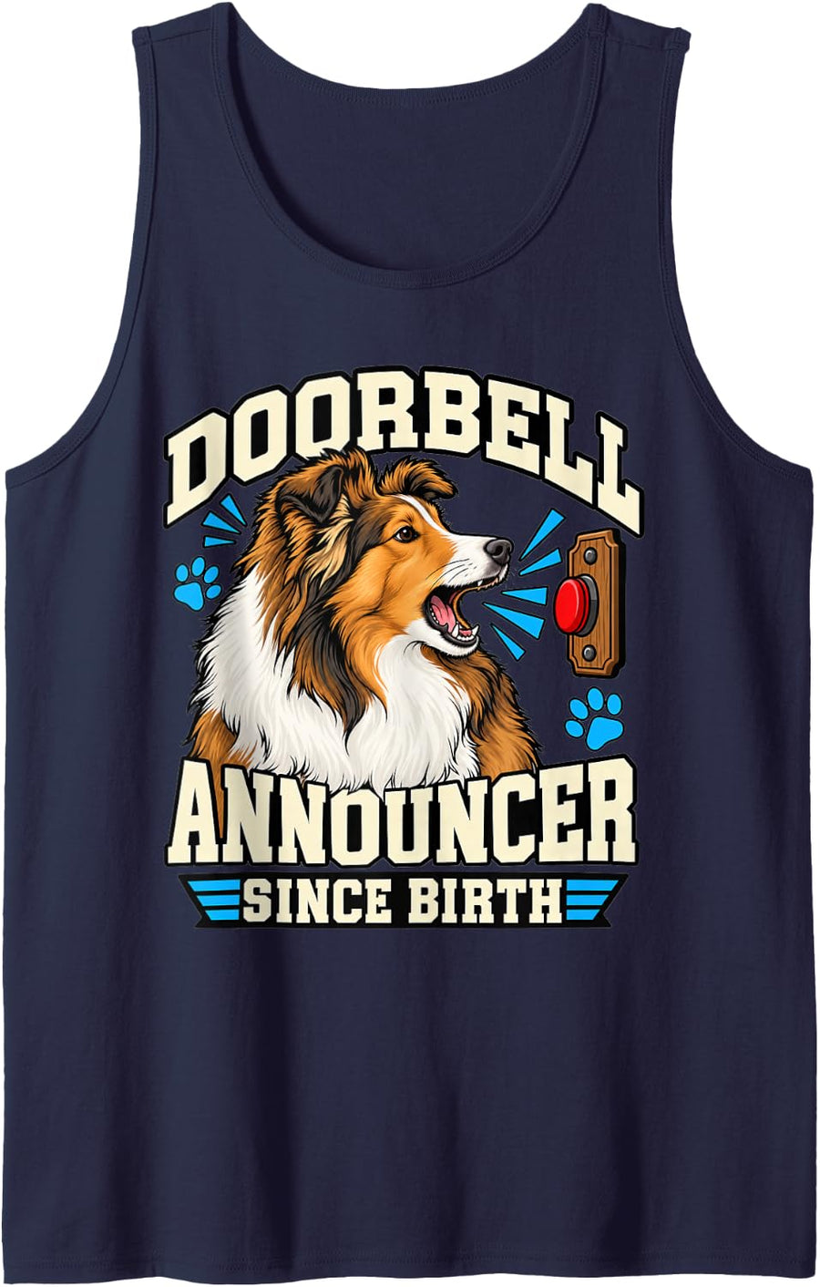Sheltie Doorbell Announcer Since Birth Herding Dog Mom Sleeveless Tank Top - Navy Blue