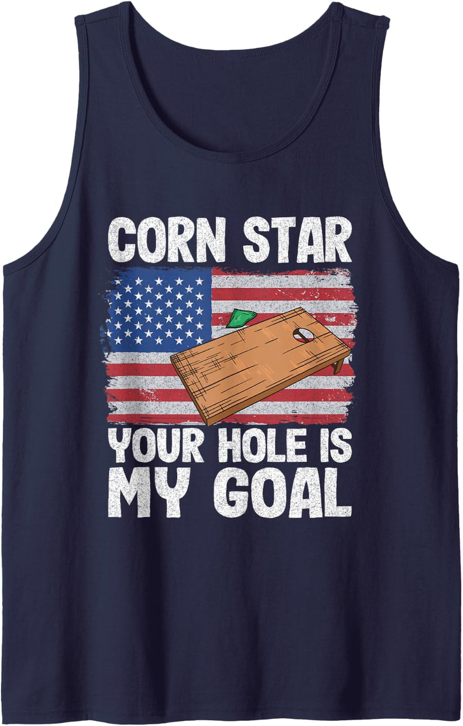 American Flag Corn Hole Board Corn Star Your Hole Is My Goal Tank Top - Navy Blue