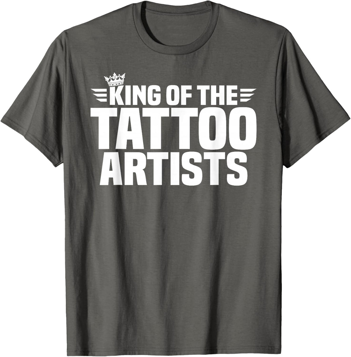 King of the Tattoo Artists T-Shirt - Asphalt Grey