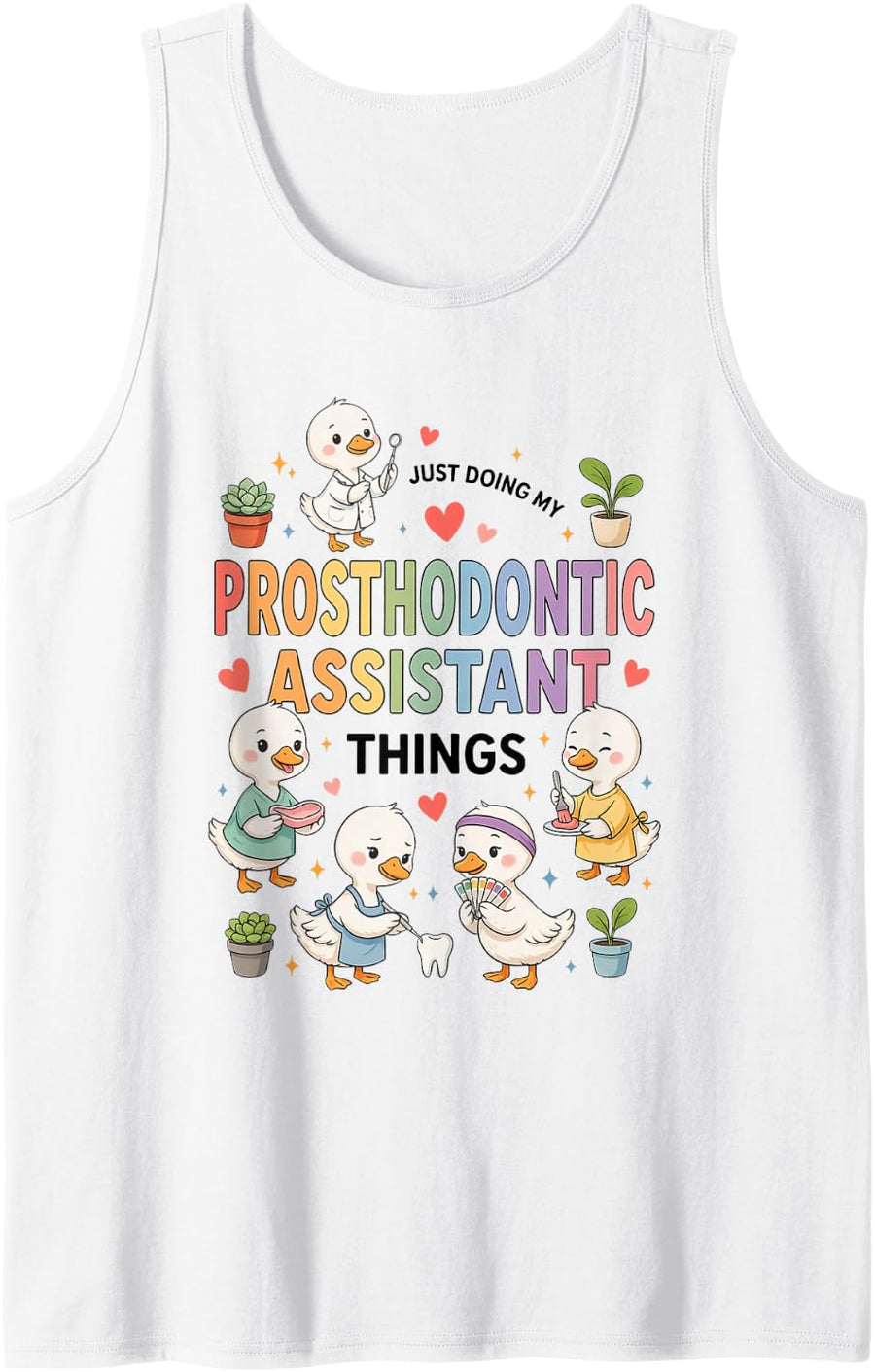 Prosthodontic Assistant Prosthetic Dental Auxiliary Sleeveless Tank Top - White