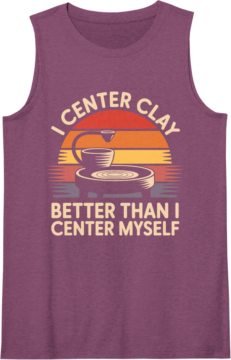 I Center Clay Better Ceramics Artist Funny Pottery Sleeveless Tank Top - Purple